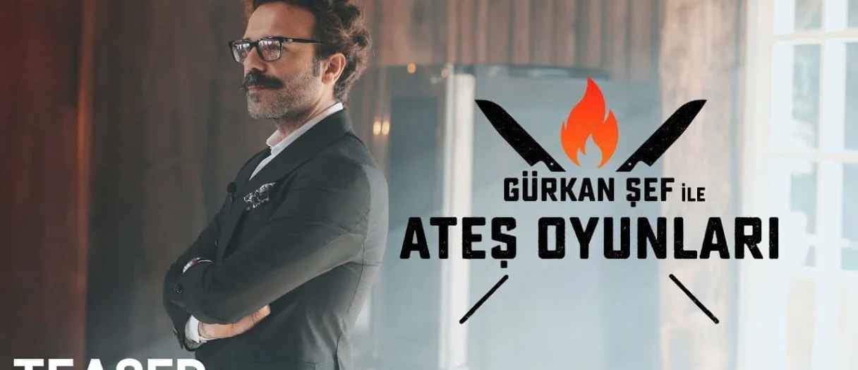 Gürkan Şef ile Ateş Oyunları